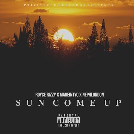 unnamed5 Royce Rizzy - Sun Come Up Ft. Madeintyo & NephLon Don  
