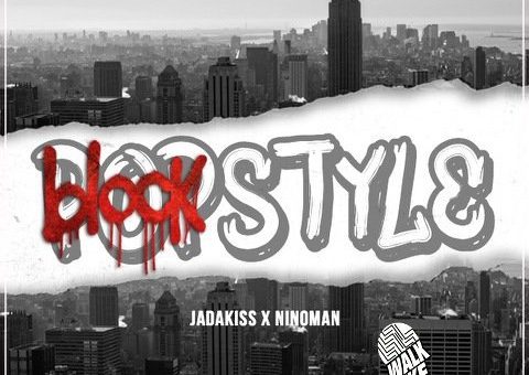 Jadakiss & Nino Man – One Dance & Block Style (Remixes)