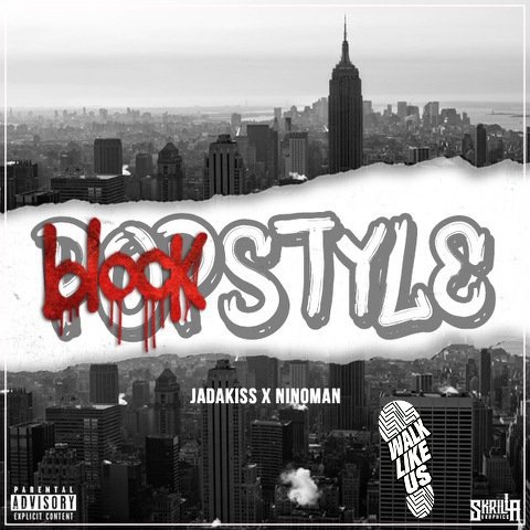 Block_Style Jadakiss & Nino Man - One Dance & Block Style (Remixes)  