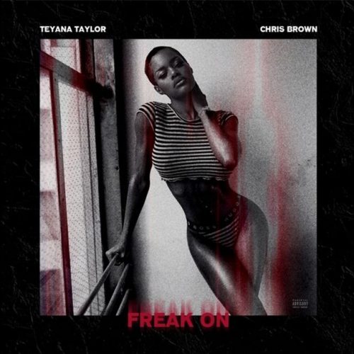 ClK13G-WMAAu0je-500x500 Teyana Taylor x Chris Brown - Freak On  