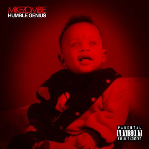 Humble-Genius-Artwork-1-500x500 Mike Zombie Shares 'Humble Genius' Artwork & Pre-Order Link  