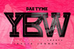 Daetyme – YBW (Kylie Jenner)
