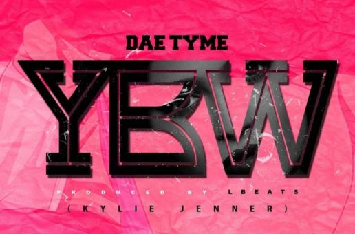 Daetyme – YBW (Kylie Jenner)