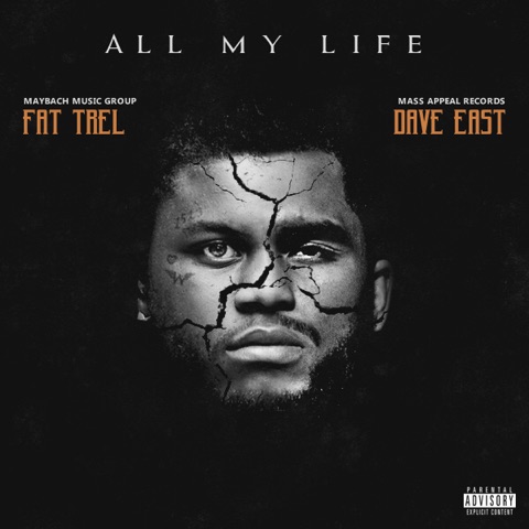 IMG_0625 Fat Trel X Dave East - All My Life  