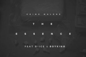 Crime Malone – The Essence Ft B-Ice & Boyking
