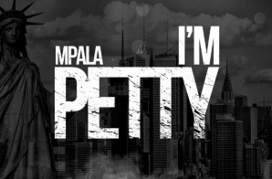 Mpala – I’m Petty