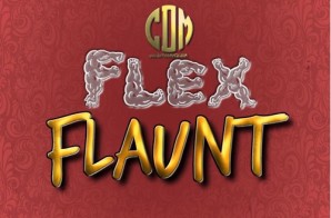 CDM – Flex That Flaunt prod. by Digital Beatz