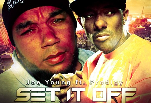 Joe Young ft. Prodigy – Set It Off (Prod. Dame Grease)