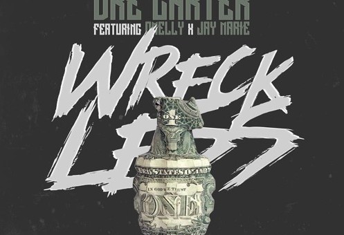 Dre Carter – Wreckless Ft. Omelly & Jay Marie