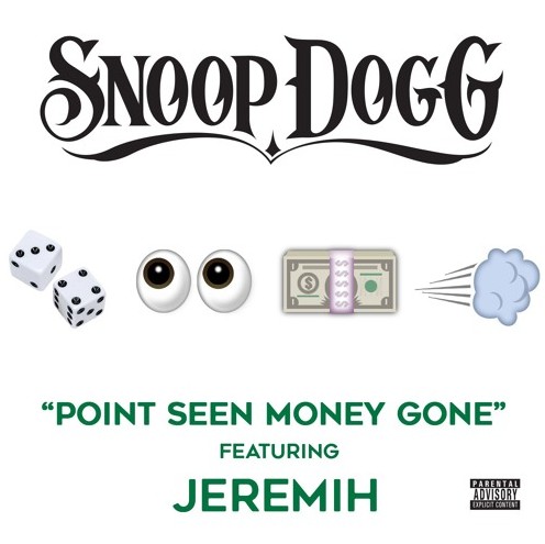 Snoop_Dogg_Point_Seen_Money_Gone-1 Snoop Dogg - Point Seen Money Gone Ft Jeremih  