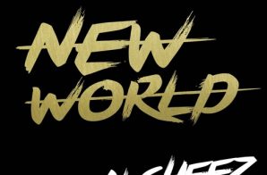 Al Sheez – New World Ft. J Rush & Chyna