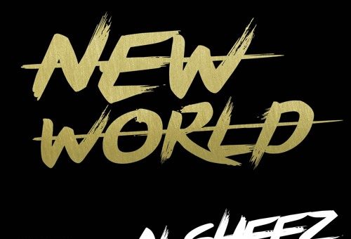 Al Sheez – New World Ft. J Rush & Chyna