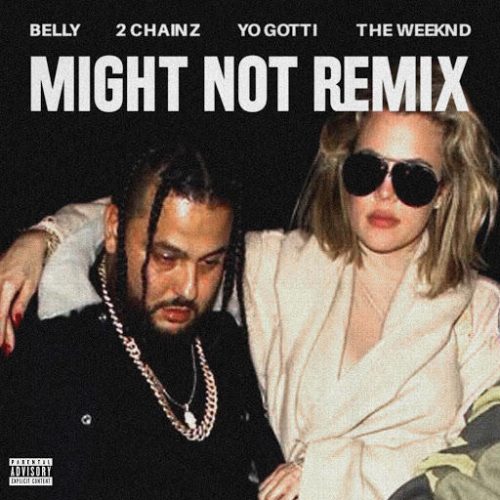 belly-might-not-remix-500x500 Belly - Might Not Ft. The Weeknd x 2 Chainz x Yo Gotti (Remix)  