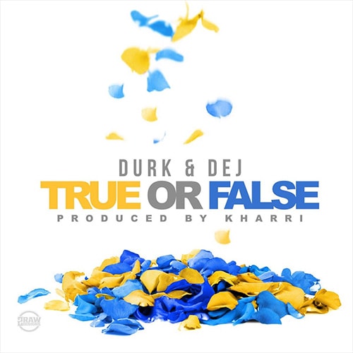 dej Lil Durk x DeJ Loaf - True Or False  