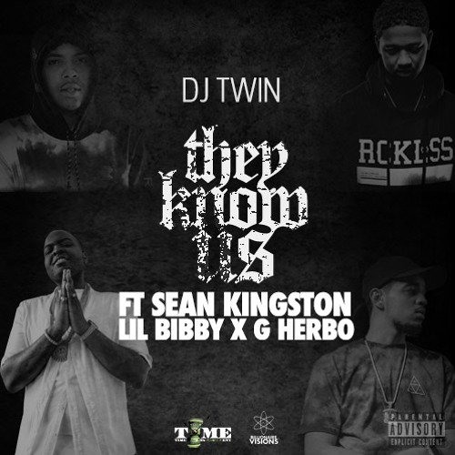 djtwin DJ Twin - They Know Us Ft. Sean Kingston x Lil Bibby x G Herbo  