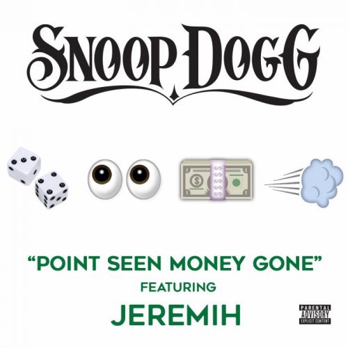snoop-jeremih-cover-500x500 Snoop Dogg Feat. Jeremih “Point Seen Money Gone”  