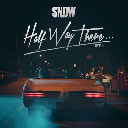 snow-tha-product-half-way-there-1-500x500 Snow Tha Product - Alright Ft. PNB Rock  