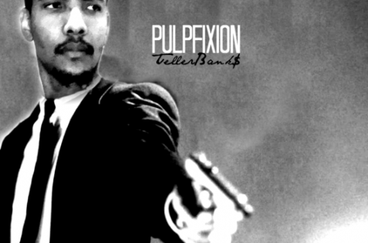 Teller Bank$ – Pulp Fixion (EP)