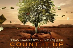 Tray Haggerty x Kej Clark – Count It Up