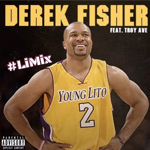 yl Young Lito – Derek Fisher Ft. Troy Ave  