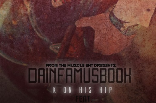 DaInfamousBook – K On His Hip Ft. Dumps Wall