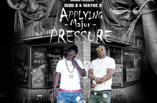 Kidd B & Wayne D – Applying Major Pressure (Mixtape)