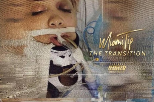 Miami TIP – The Transition (Album Stream)