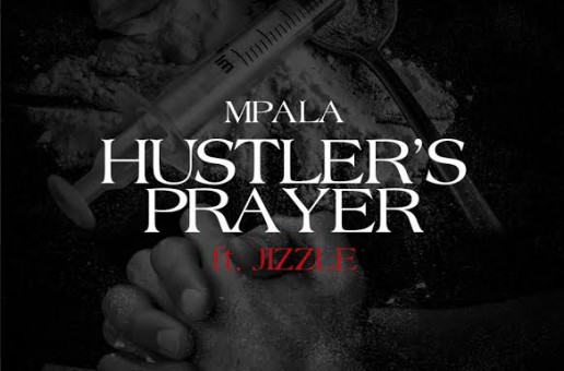 Mpala – Hustler’s Prayer