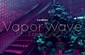 Lord Etha – VaporWave (Freestyle)