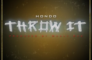 Hondo – Throw It (Prod. by Maaly Raw)
