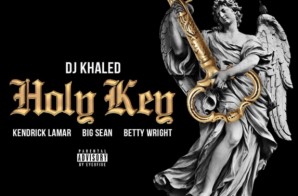 DJ Khaled – Holy Key Ft. Big Sean & Betty Wright