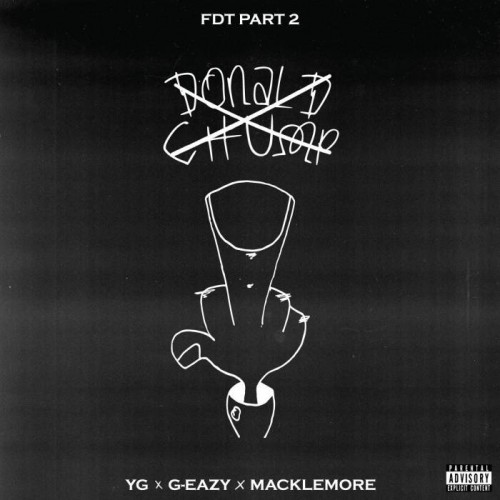fdtpart2-500x500 YG – FDT (Remix) Ft. G-Eazy x Macklemore  