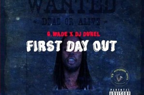 G.Wade – First Day Out (Video)