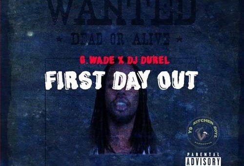 G.Wade – First Day Out (Video)