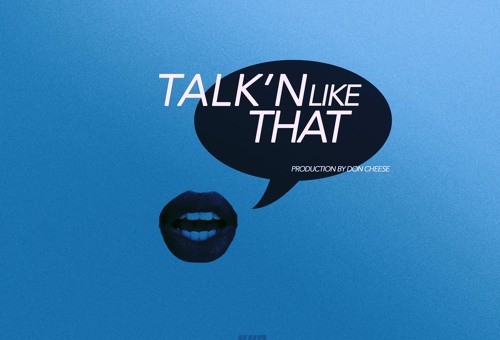 Kur – Talk’N Like That (Prod. By Don Cheese)