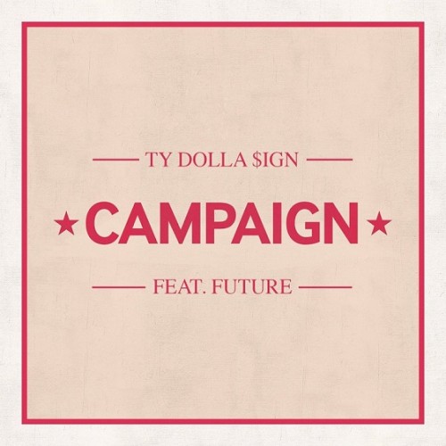ty-500x500 Ty Dolla $ign - Campaign Ft. Future  