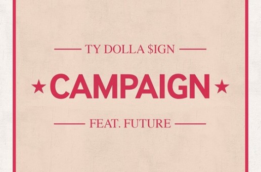 Ty Dolla $ign – Campaign Ft. Future