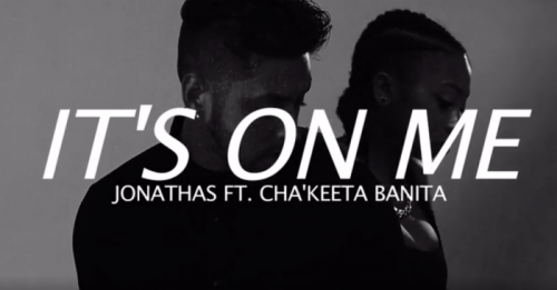 unnamed-1-2-500x261 Jonathas x Chakeeta Banita - It's On Me (Video)  