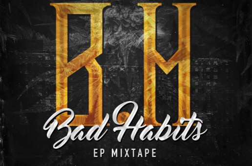 BH – Bad Habits (Mixtape)