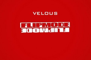 Velous – Flipmode