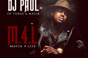 DJ Paul – Mafia 4 Life (Mixtape)