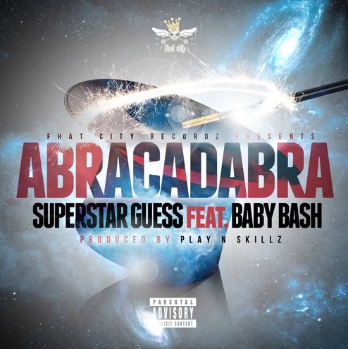 bb-1 SuperStar Guess - Abracadabra Ft. Baby Bash (Prod. By Play N Skillz)  
