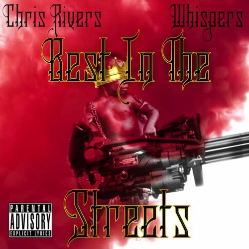 best-in-the-streetz-500x500 Chris Rivers Feat Whispers - Best In The Streets (Freestyle)  