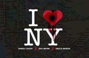Infamous DJ Haze – I Love NY Ft. Sheek Louch, Dax MPIRE & Uncle Murda
