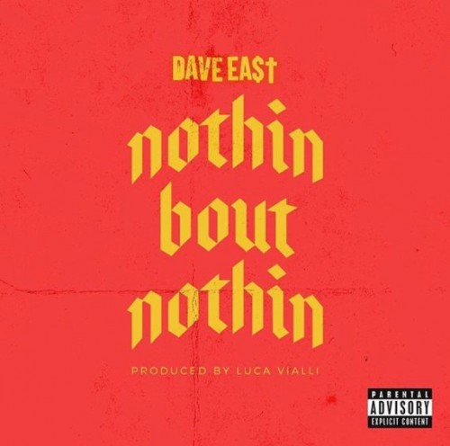 de-500x496 Dave East - Nothin Bout Nothin (Prod. By Luca Vialli)  