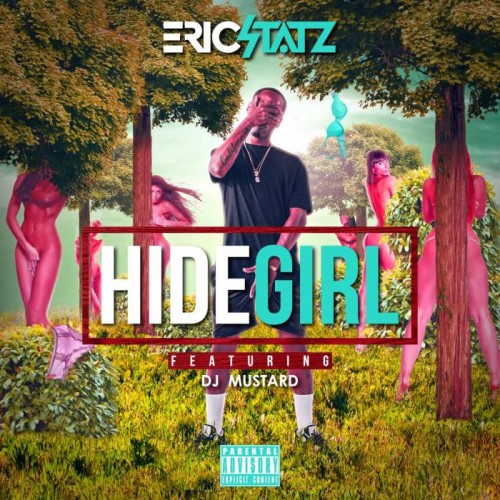 es-500x500 Eric Statz x DJ Mustard - Hide Girl 3  