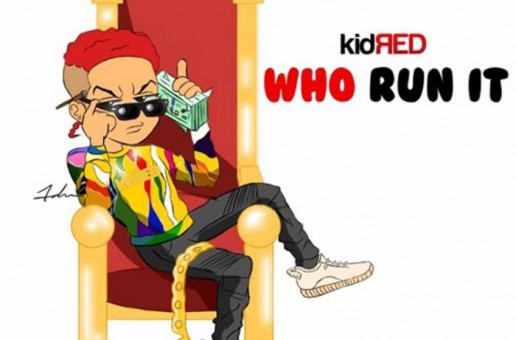 Kid Red – Who Run It (Video)