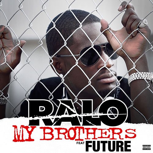 my-brothers Ralo – My Brothers Ft. Future  