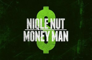 NIQLE NUT – Money Man
