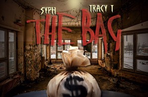 SYPH – The Bag Ft. Tracy T